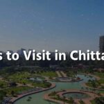 Places to Visit in Chittagong Bangladesh