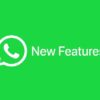 New Features of WhatsApp