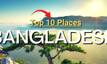 Top 10 Tourist Places in Bangladesh