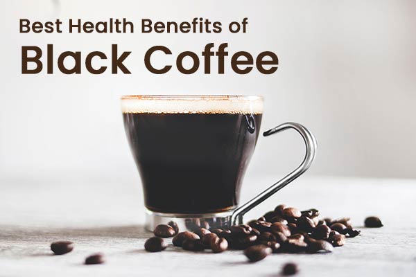 Advantage of black-coffee