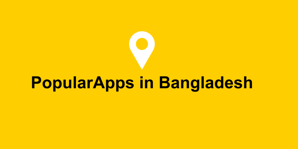 Most Popular Apps in Bangladesh