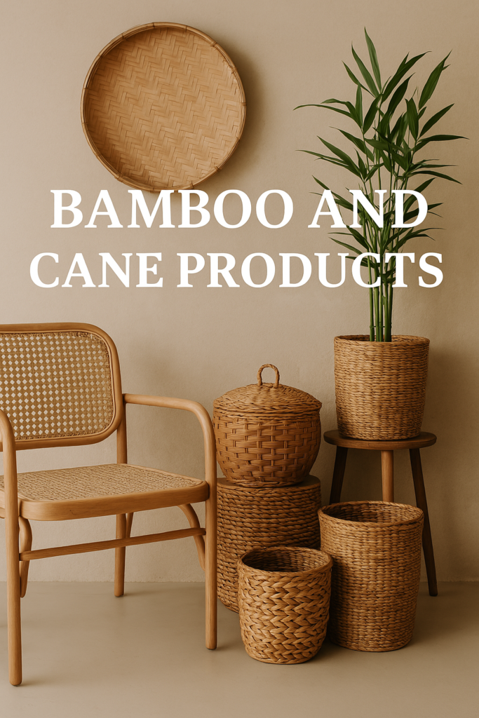 Bamboo and Cane Products