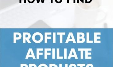 How to Find Profitable Affiliate Products