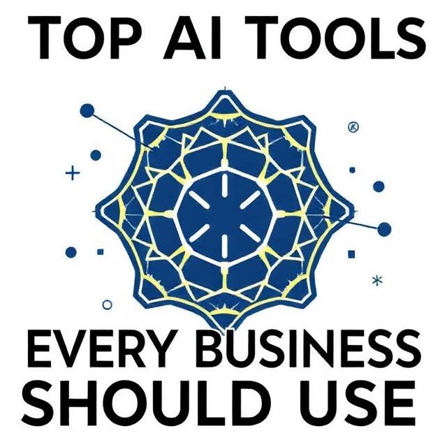 Top AI Tools Every Business Should Use